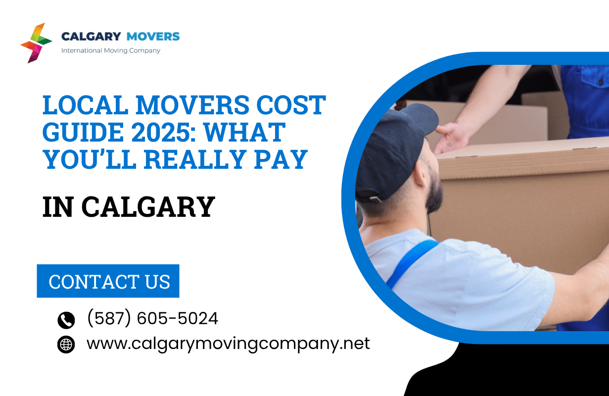 Calgary Local Movers Cost Guide 2025: What You’ll Really Pay