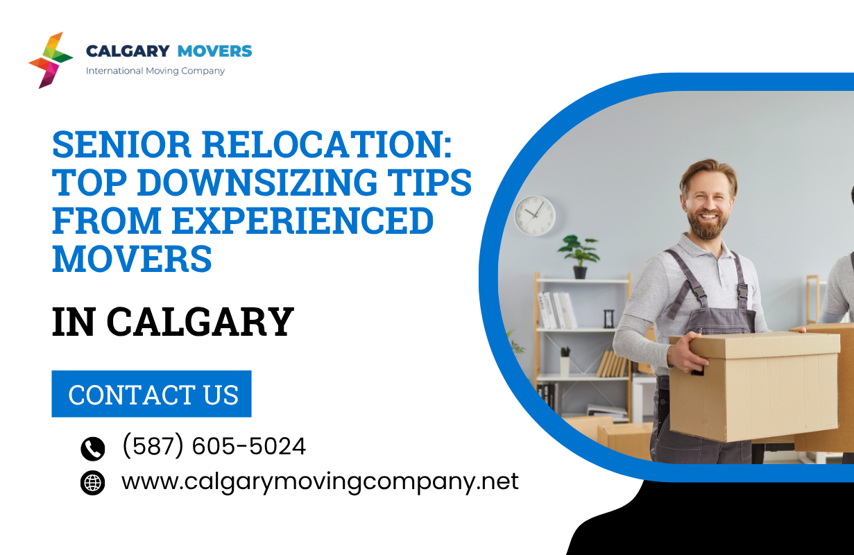 Senior Relocation in Calgary: Top Downsizing Tips from Experienced Movers