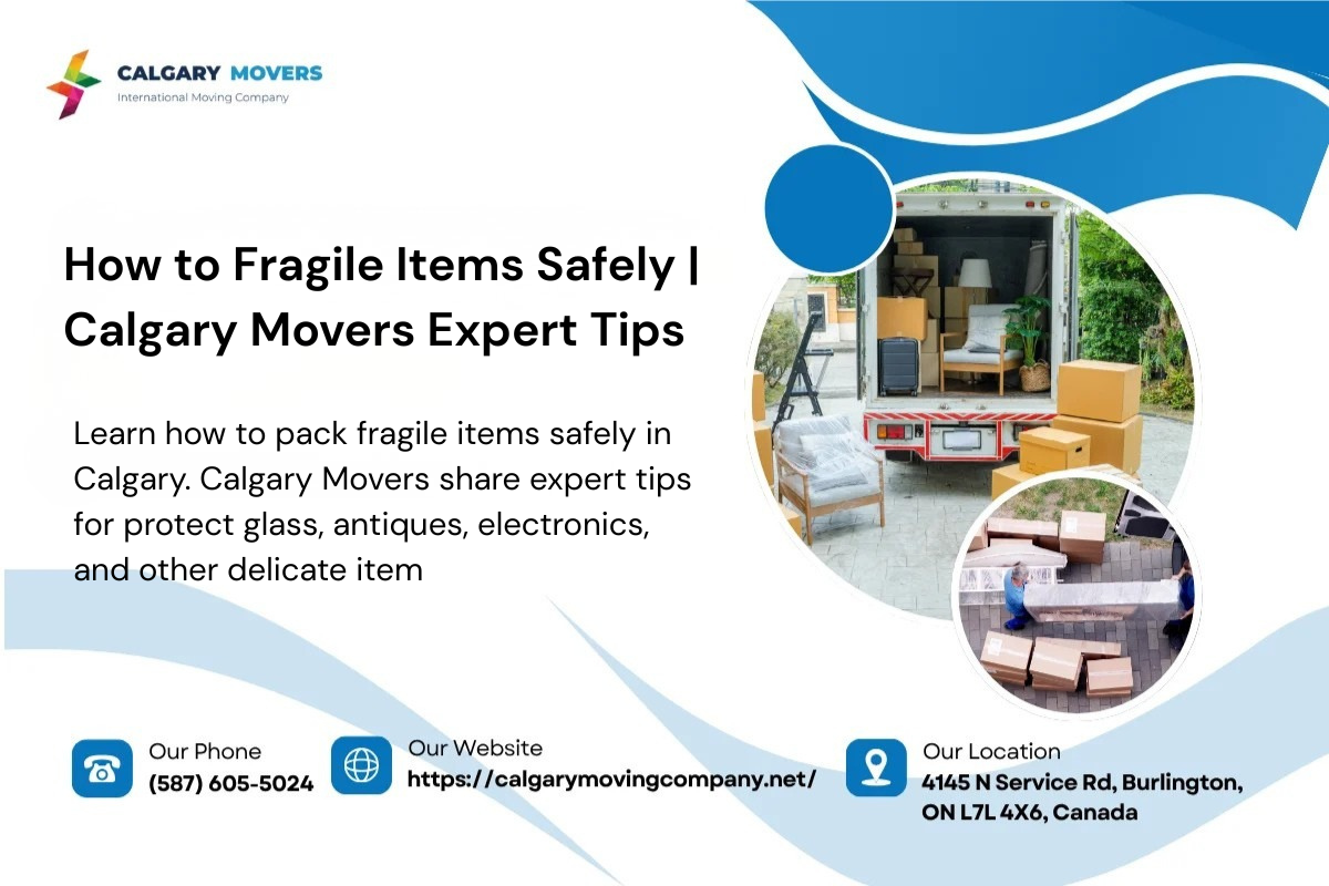 Packing fragile items safely with Calgary movers
