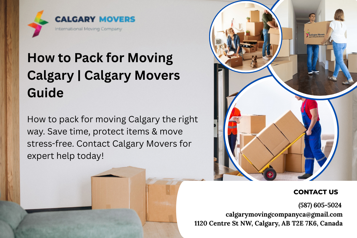 How to pack for moving Calgary – Complete Local Packing Guide