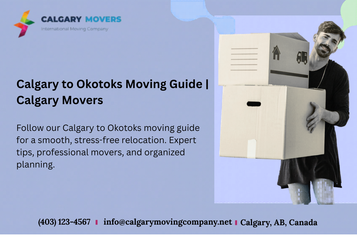 Calgary to Okotoks Moving Guide: Expert Local Insights