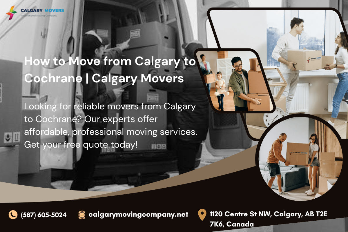 how to move from Calgary to Cochrane